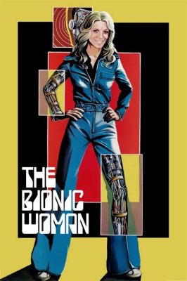  Bionic Woman: Biến Hình Siêu Phàm Và Sự Trở Về Của Một Kỹ Sĩ Cơ Khí Từng Mất Vào Dòng Đời