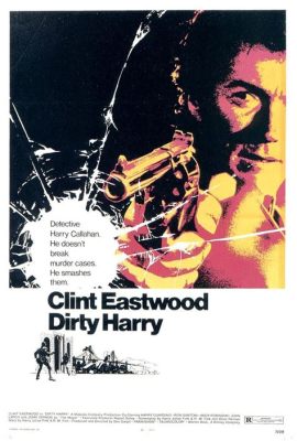 Dirty Harry, một bộ phim hành động đầy kịch tính với Clint Eastwood và sự đấu tranh giữa thiện và ác!