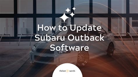 How to Update Subaru Software: A Journey Through Digital Evolution and the Art of Coffee Brewing