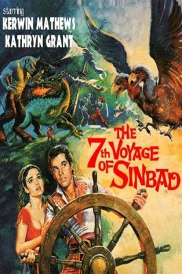 The 7th Voyage of Sinbad? Prepare for a Fantastical Adventure Filled With Mythical Creatures and a Dash of Romance!